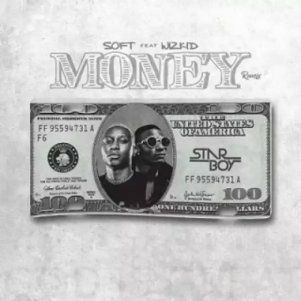 Soft - Money (Remix) (ft. Wizkid)